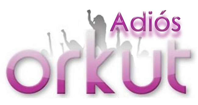Adios Orkut